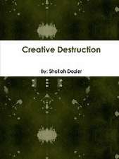 Creative Destruction