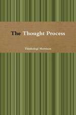 The Thought Process