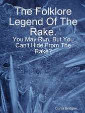 The Folklore Legend of the Rake