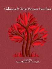 Gibsons & Orrs: Pioneer Families