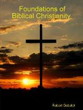 Foundations of Biblical Christianity