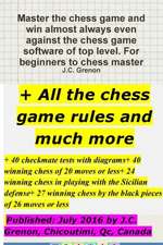 Master the chess game and win almost always + All the chess rules and much more