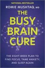 The Busy Brain Cure