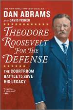 Theodore Roosevelt for the Defense