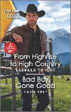 From Highrise to High Country & Bad Boy Gone Good