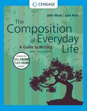 The Composition of Everyday Life, Brief (W/ Mla9e & Apa7e Updates)