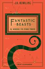 Rowling, J: Fantastic Beasts and Where to Find Them (Hogwart