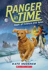 Night of Soldiers and Spies (Ranger in Time #10)