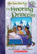 The Snoring Princess: A Branches Book (Once Upon a Fairy Tale #4)