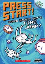 Super Rabbit Boy's Time Jump!: A Branches Book (Press Start! #9)