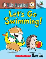 Let's Go Swimming!: An Acorn Book (Hello, Hedgehog! #4): Volume 4