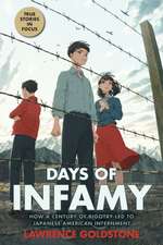 Days of Infamy: How a Century of Bigotry Led to Japanese American Internment (Scholastic Focus)