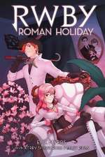 Roman Holiday: An Afk Book (Rwby, Book 3)