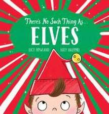 There's No Such Thing As... Elves