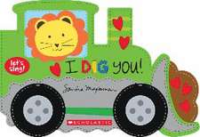 I Dig You! (a Let's Sing Board Book)