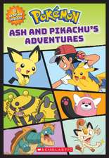 Ash and Pikachu's Adventures