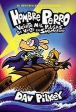 Hombre Perro: Veinte Mil Pulgas de Viaje En Submarino (Dog Man: Twenty Thousand Fleas Under the Sea)