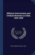 Military Intervention and Civilian Reaction in Chile, 1924-1936