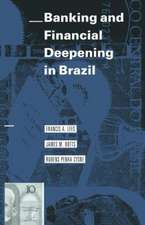 Banking and Financial Deepening in Brazil