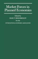 Market Forces in Planned Economies: Proceedings of a Conference held by the International Economic Association in Moscow, USSR