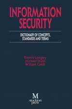 Information Security: Dictionary of Concepts, Standards and Terms