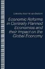 Economic Reforms in Centrally Planned Economies and their Impact on the Global Economy