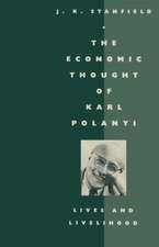 The Economic Thought of Karl Polanyi: Lives and Livelihood