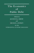 The Economics of Public Debt: Proceedings of a Conference held by the International Economic Association at Stanford, California