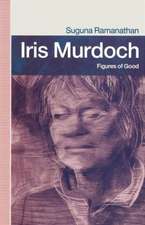 Iris Murdoch: Figures Of Good