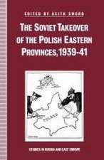 The Soviet Takeover of the Polish Eastern Provinces, 1939–41