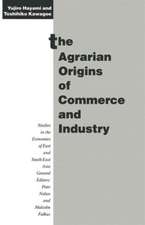 The Agrarian Origins of Commerce and Industry