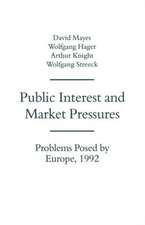 Public Interest and Market Pressures: Problems Posed by Europe 1992