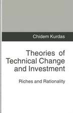 Theories of Technical Change and Investment: Riches and Rationality