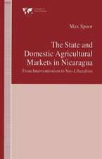 The State and Domestic Agricultural Markets in Nicaragua: From Interventionism to Neo-Liberalism