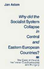 Why did the Socialist System Collapse in Central and Eastern European Countries?: The Case of Poland, the former Czechoslovakia and Hungary