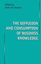 The Diffusion and Consumption of Business Knowledge