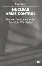 Nuclear Arms Control: Nuclear Deterrence in the Post-Cold War Period