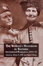 The Women's Movement in Wartime: International Perspectives, 1914-19