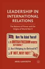 Leadership in International Relations: The Balance of Power and the Origins of World War II