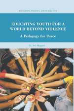 Educating Youth for a World Beyond Violence: A Pedagogy for Peace