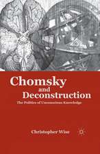 Chomsky and Deconstruction: The Politics of Unconscious Knowledge