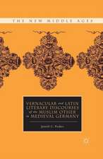 Vernacular and Latin Literary Discourses of the Muslim Other in Medieval Germany