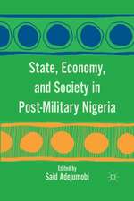 State, Economy, and Society in Post-Military Nigeria