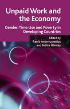 Unpaid Work and the Economy: Gender, Time Use and Poverty in Developing Countries