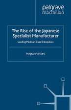 The Rise of the Japanese Specialist Manufacturer: Leading Medium-Sized Enterprises