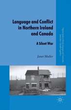 Language and Conflict in Northern Ireland and Canada: A Silent War