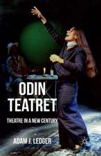 Odin Teatret: Theatre in a New Century