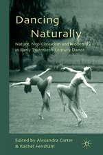 Dancing Naturally: Nature, Neo-Classicism and Modernity in Early Twentieth-Century Dance