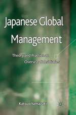 Japanese Global Management: Theory and Practice at Overseas Subsidiaries