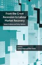 From the Great Recession to Labour Market Recovery: Issues, Evidence and Policy Options